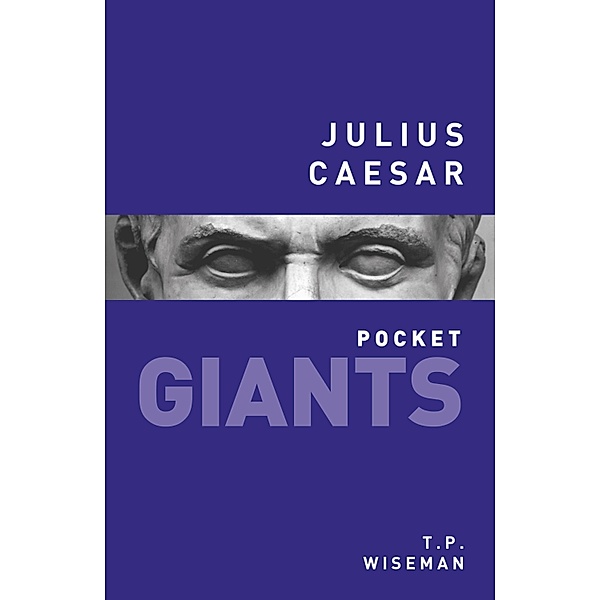 Julius Caesar: pocket GIANTS, T. P. Wiseman