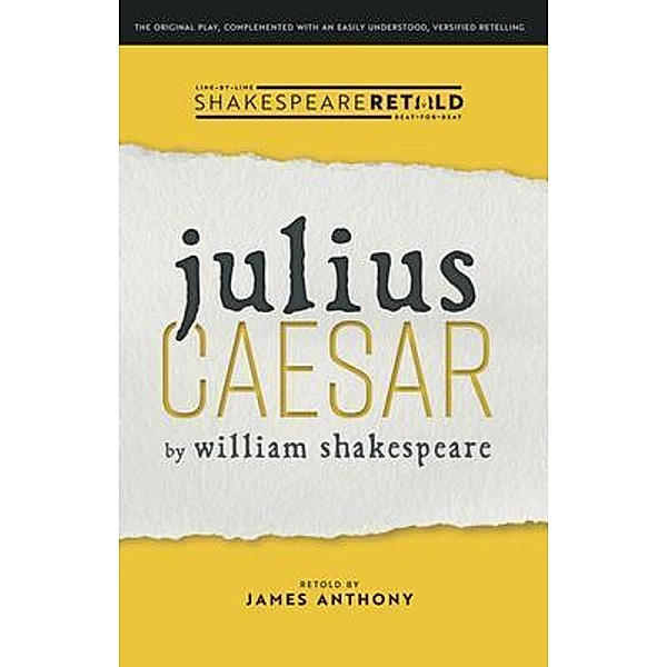 Julius Caesar / Shakespeare Retold, William Shakespeare, James Anthony
