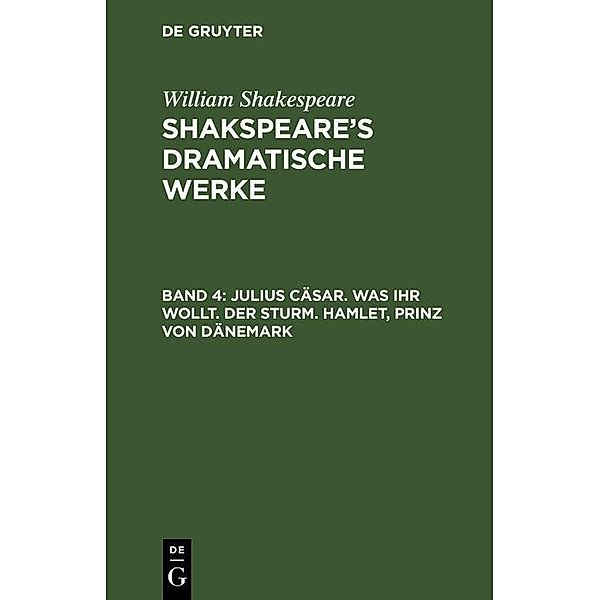 Julius Cäsar. Was ihr wollt. Der Sturm. Hamlet, Prinz von Dänemark, William Shakespeare