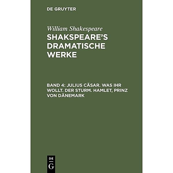 Julius Cäsar. Was ihr wollt. Der Sturm. Hamlet, Prinz von Dänemark, William Shakespeare