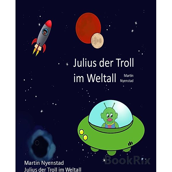 Julius der Troll im Weltall, Martin Nyenstad