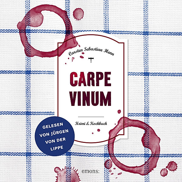 Julius Eichendorff - Carpe Vinum, Carsten Sebastian Henn