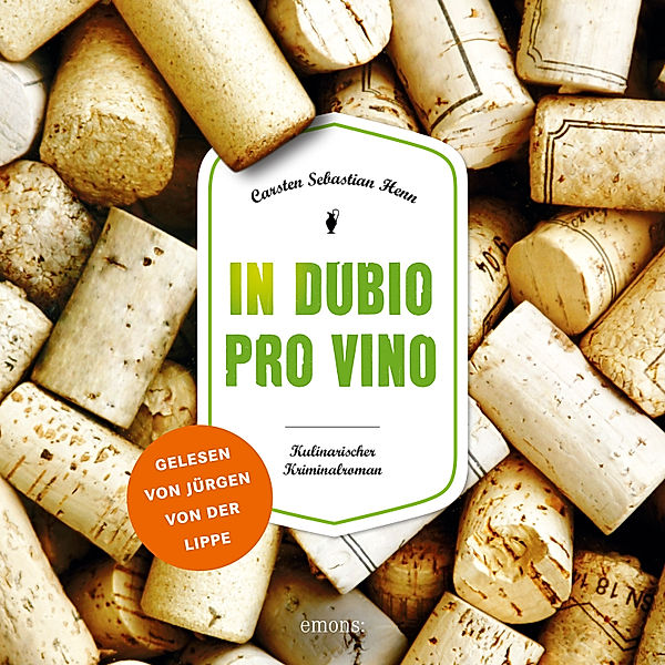 Julius Eichendorff - In Dubio Pro Vino, Carsten Sebastian Henn