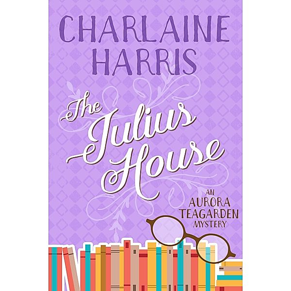 Julius House, Charlaine Harris