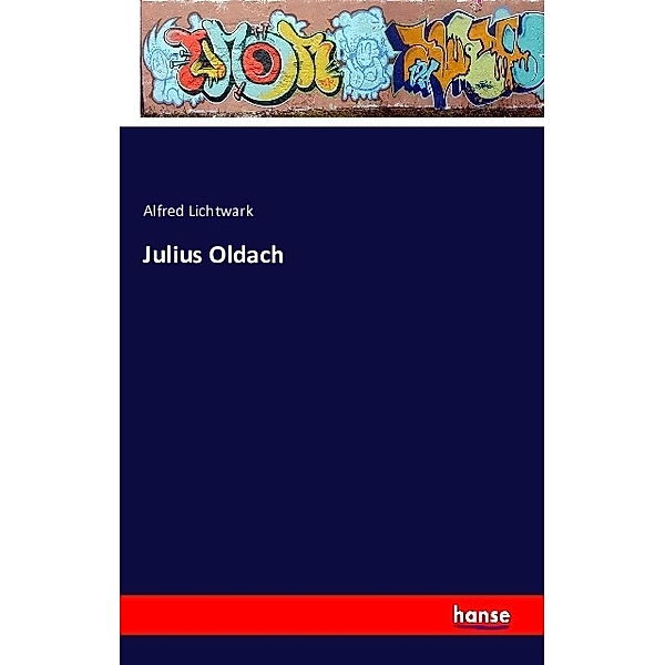 Julius Oldach, Alfred Lichtwark