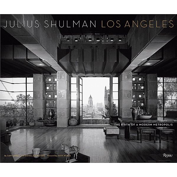 Julius Shulman Los Angeles, Sam Lubell, Douglas Woods