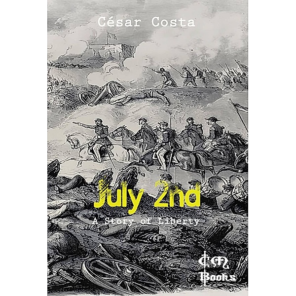 July 2nd - A Story of Liberty, César Costa