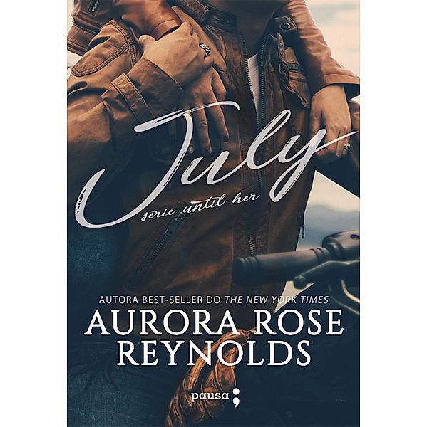 July / Série Until Her Bd.1, Aurora Rose Reynolds