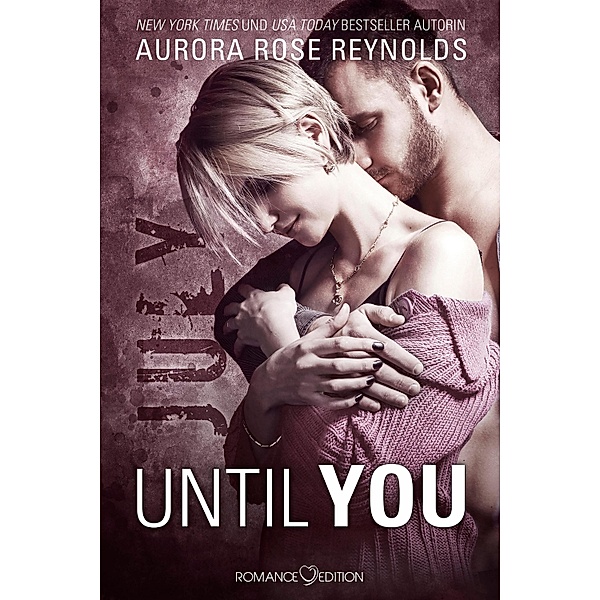 July / Until You Bd.1, Aurora Rose Reynolds