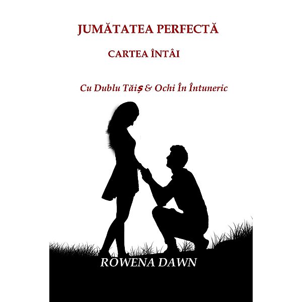 Jumatatea Perfecta Cartea Întâi, Rowena Dawn