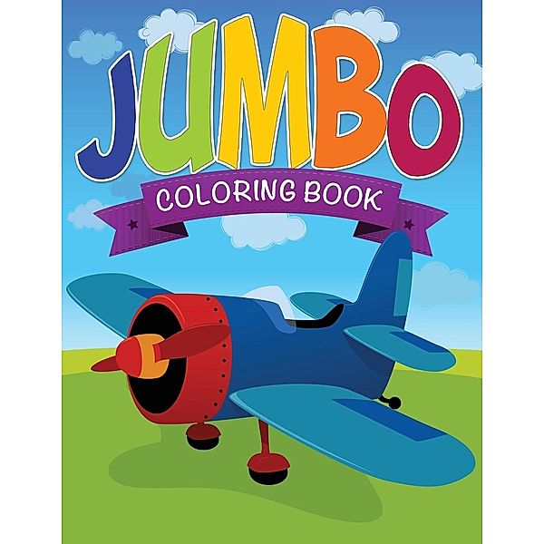 Jumbo Coloring Book, Speedy Publishing LLC