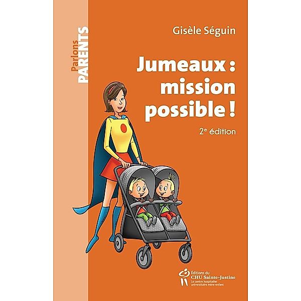 Jumeaux: mission possible! 2e edition, Seguin Gisele Seguin