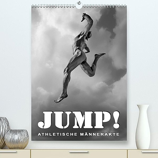 JUMP! ATHLETISCHE MÄNNERAKTE (Premium, hochwertiger DIN A2 Wandkalender 2020, Kunstdruck in Hochglanz), Michael Borgulat