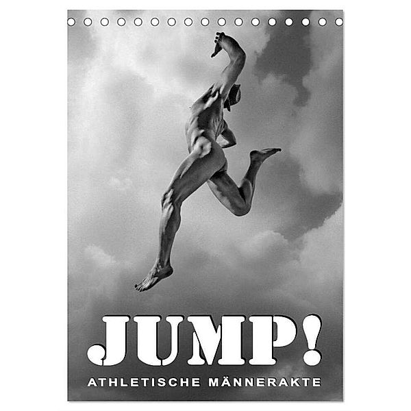 JUMP! ATHLETISCHE MÄNNERAKTE (Tischkalender 2025 DIN A5 hoch), CALVENDO Monatskalender, Calvendo, Michael Borgulat