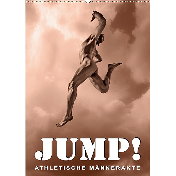 JUMP! ATHLETISCHE MÄNNERAKTE (Wandkalender 2019 DIN A2 hoch), Michael Borgulat