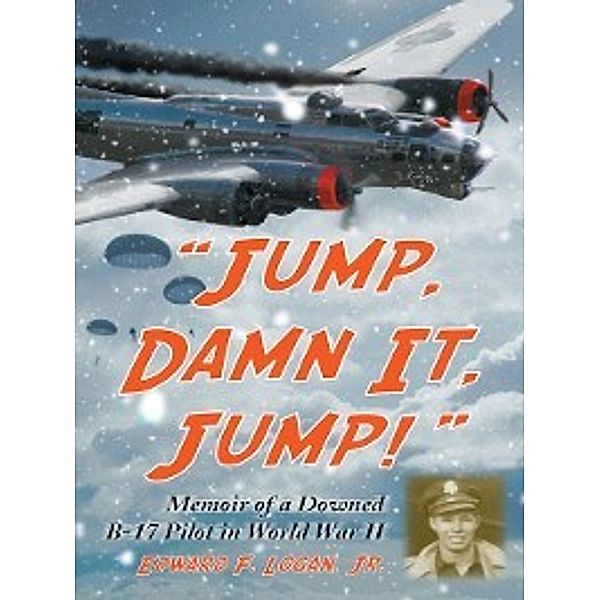 Jump, Damn It, Jump!, Edward F. Logan