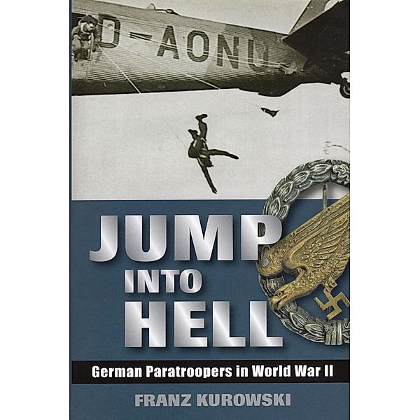 Jump Into Hell, Franz Kurowski