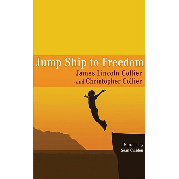 Jump Ship to Freedom, Christopher Collier, James Lincoln Collier