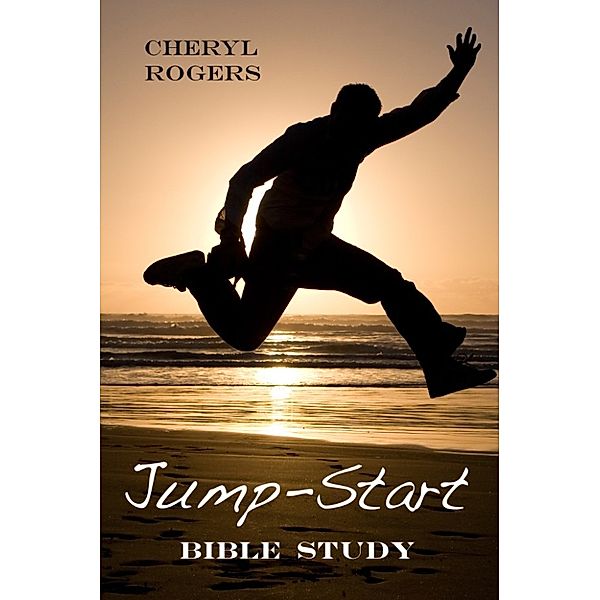 Jump-Start Bible Study, Cheryl Rogers