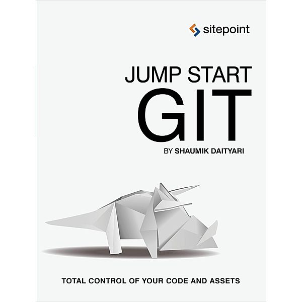 Jump Start Git / SitePoint, Shaumik Daityari