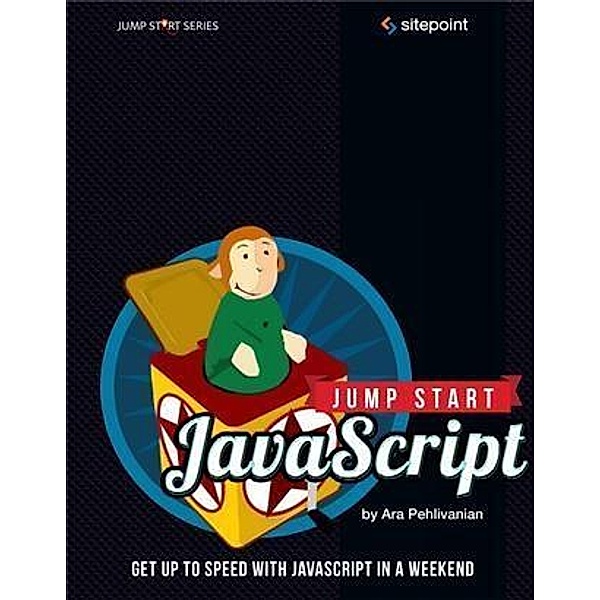 Jump Start JavaScript, Ara Pehlivanian