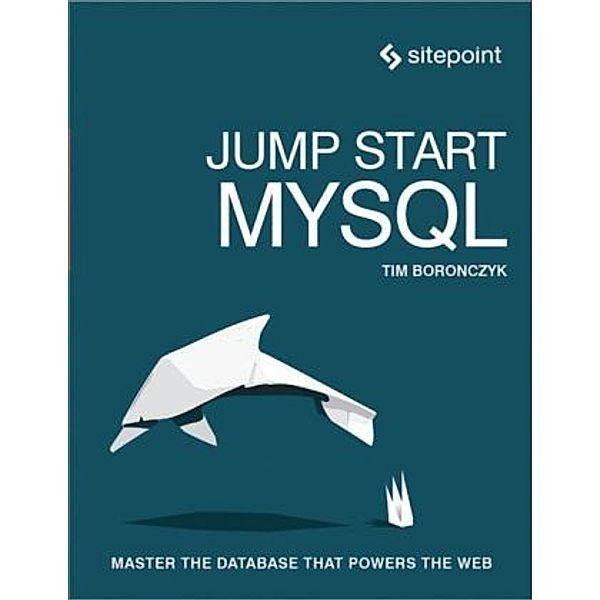 Jump Start MySQL, Timothy Boronczyk