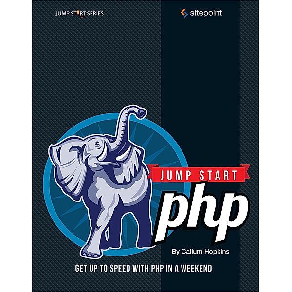 Jump Start PHP / SitePoint, Callum Hopkins