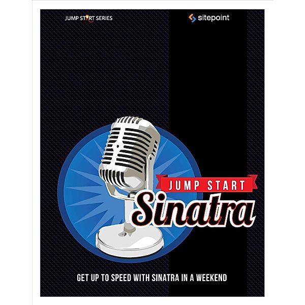 Jump Start Sinatra / SitePoint, Darren Jones