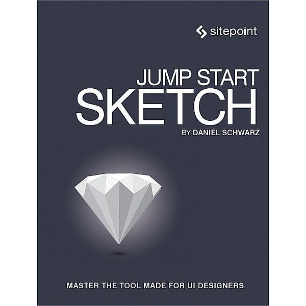 Jump Start Sketch / SitePoint, Daniel Schwarz