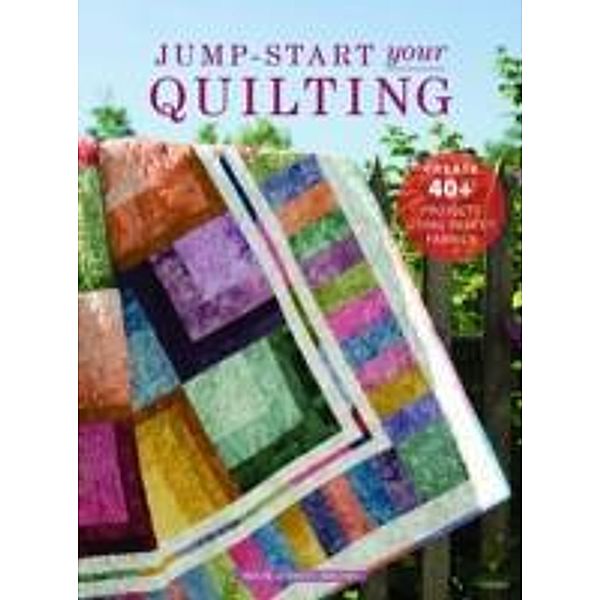 Jump-Start Your Quilting, Jeanne Stauffer