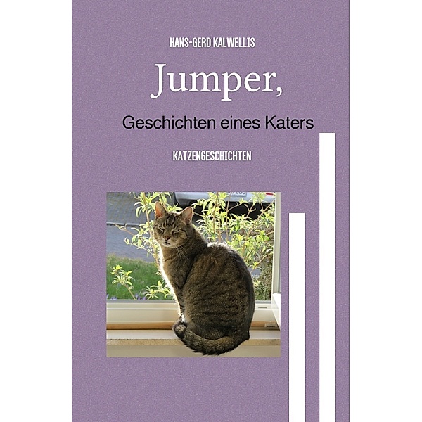 Jumper,Geschichten eines Katers, Hans-Gerd Kalwellis