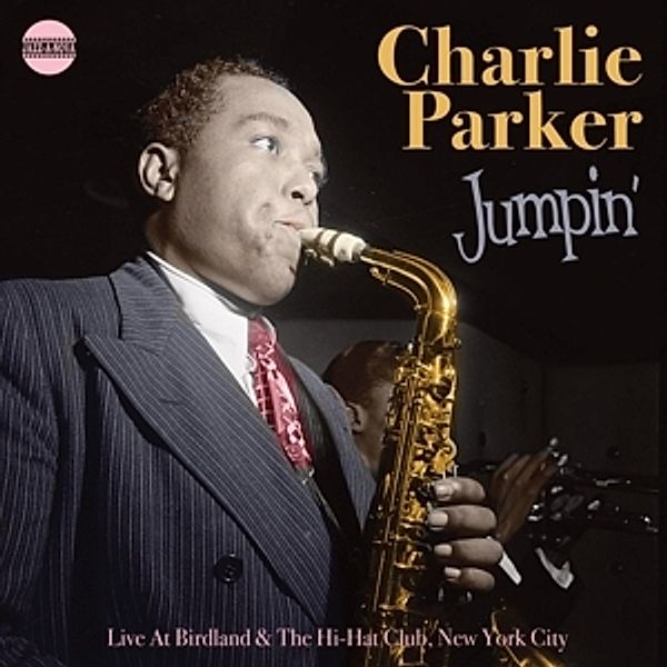 Jumpin'-Live At Birdland & Hi Hat Club, Charlie Parker