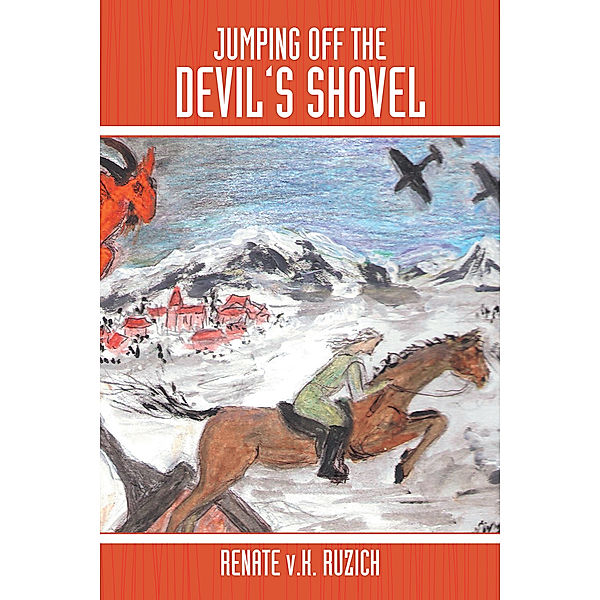 Jumping off the Devil’S Shovel, Renate v.K. Ruzich