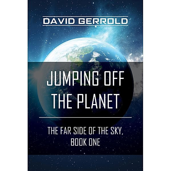 Jumping Off the Planet, David Gerrold