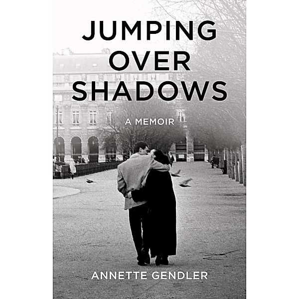 Jumping Over Shadows, Annette Gendler
