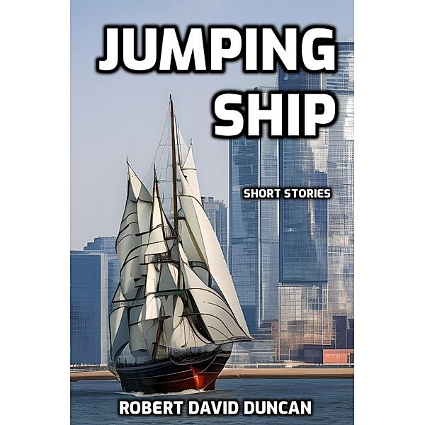 Jumping Ship, Robert David Duncan