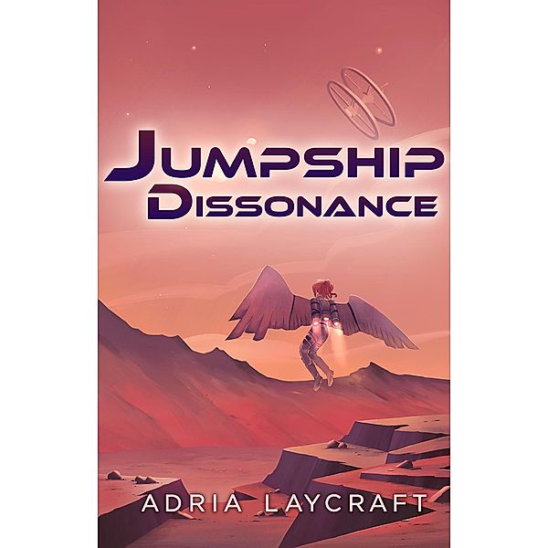 Jumpship Dissonance / Jumpship, Adria Laycraft