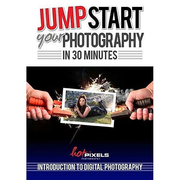 Jumpstart your Photography in 30 Minutes, Ray Salisbury