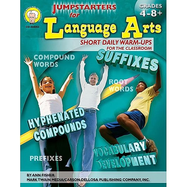 Jumpstarters for Language Arts, Grades 4 - 8 / Jumpstarters, Ann Fisher