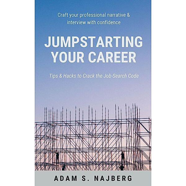 Jumpstarting Your Career: Tips & Hacks to Crack the Job-Search Code, Adam Najberg