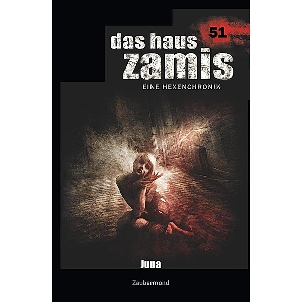 Juna / Das Haus Zamis Bd.51, Michael Marcus Thurner, Logan Dee