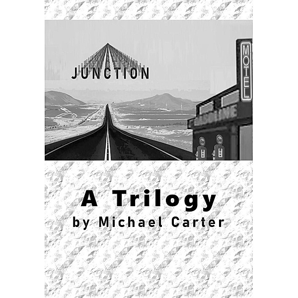 Junction: A Trilogy, Michael Carter, Sandra Jude