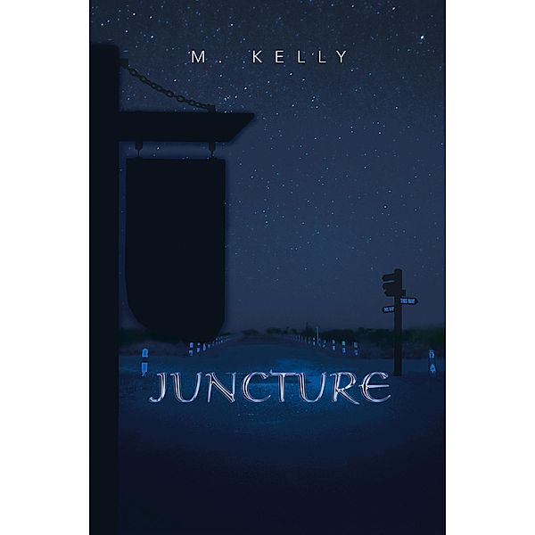 Juncture, M. Kelly