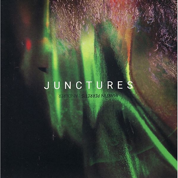 Junctures, Martin Perret's L'Anderer