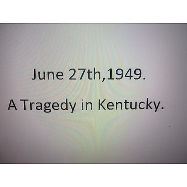 June 27th, 1949. A Tragedy in Kentucky., Pat Dwyer
