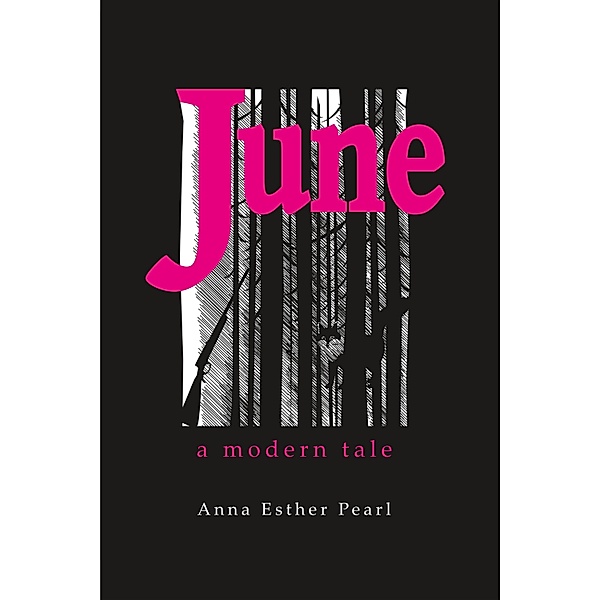 June: A Modern Tale, Anna Esther Pearl
