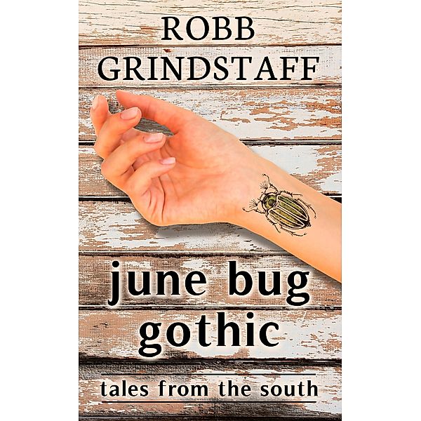 June Bug Gothic, Robb Grindstaff