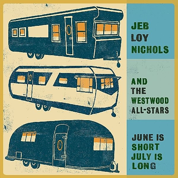 June Is Short,July Is Long (Vinyl), Jeb Loy Nichols