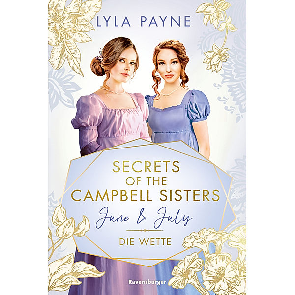 June & July. Die Wette / Secrets of the Campbell Sisters Bd.2, Lyla Payne