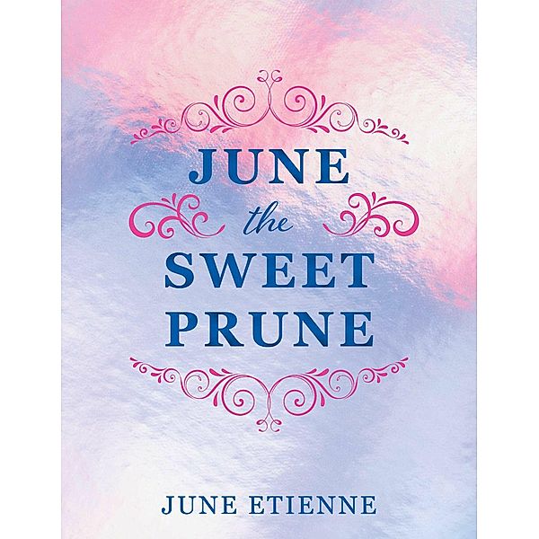 June the Sweet Prune, June Etienne